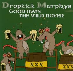 Dropkick Murphys : Good Rats - The Wild Rover
